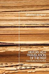 Couverture cartonnée History as a Translation of the Past de Luigi Alonzi