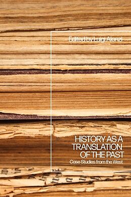 Couverture cartonnée History as a Translation of the Past de Luigi Alonzi