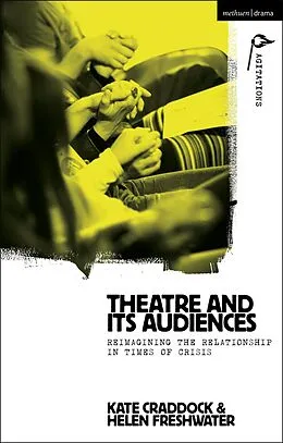 E-Book (pdf) Theatre and its Audiences von Kate Craddock, Helen Freshwater