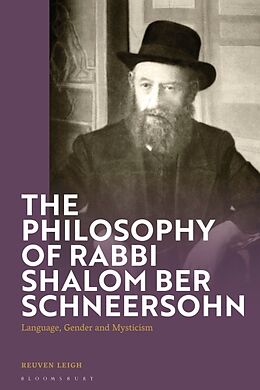 Couverture cartonnée The Philosophy of Rabbi Shalom Ber Schneersohn de Reuven Leigh