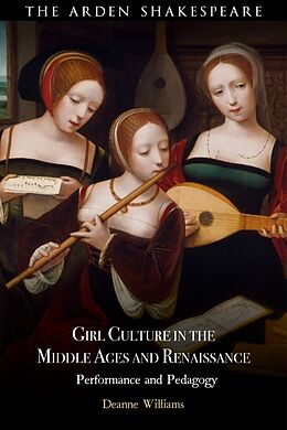 Couverture cartonnée Girl Culture in the Middle Ages and Renaissance de Williams Deanne