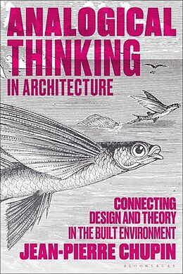 Couverture cartonnée Analogical Thinking in Architecture de Jean-Pierre Chupin