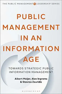 E-Book (pdf) Public Management in an Information Age von Albert Meijer, Alex Ingrams, Stavros Zouridis