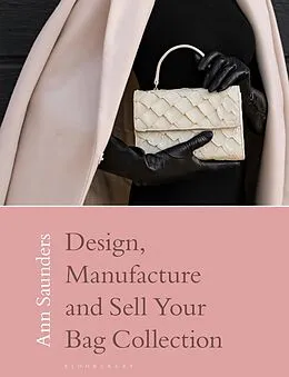 E-Book (epub) Design, Manufacture and Sell Your Bag Collection von Ann Saunders