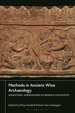 Couverture cartonnée Methods in Ancient Wine Archaeology de Emlyn; Van Limbergen, Dimitri Dodd