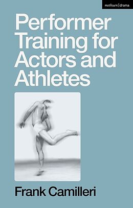 Couverture cartonnée Performer Training for Actors and Athletes de Camilleri Frank