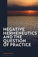 Couverture cartonnée Negative Hermeneutics and the Question of Practice de Nicholas Davey