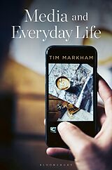 eBook (epub) Media and Everyday Life de Tim Markham