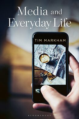 eBook (epub) Media and Everyday Life de Tim Markham