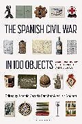 Livre Relié The Spanish Civil War in 100 Objects de Antonio; Shubert, Adrian Cazorla-Sanchez