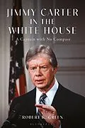E-Book (pdf) Jimmy Carter in the White House von Robert K. Green