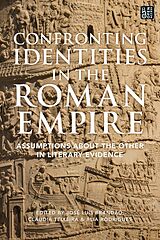 Couverture cartonnée Confronting Identities in the Roman Empire de Jose Luís; Teixeira, Claudia; Rodrigue Brand227;o