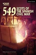 E-Book (epub) 549: Scots of the Spanish Civil War von Robbie Gordon, Jack Nurse