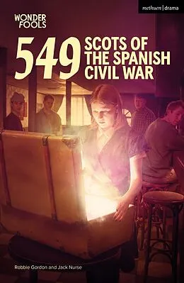 E-Book (epub) 549: Scots of the Spanish Civil War von Robbie Gordon, Jack Nurse