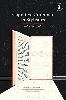 E-Book (pdf) Cognitive Grammar in Stylistics von Marcello Giovanelli, Chloe Harrison