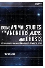 Couverture cartonnée Doing Animal Studies with Androids, Aliens, and Ghosts de Rando David P.