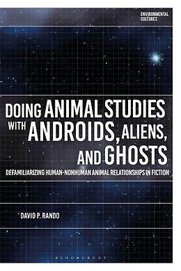 Couverture cartonnée Doing Animal Studies with Androids, Aliens, and Ghosts de Rando David P.