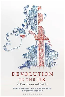 E-Book (pdf) Devolution in the UK von Derek Birrell, Paul Carmichael, Deirdre Heenan