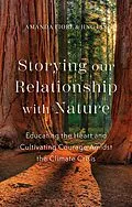 E-Book (pdf) Storying our Relationship with Nature von Amanda Fiore, Jing Lin