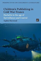 Livre Relié Childrens Publishing in Cold War France de Sophie Heywood