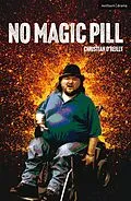 E-Book (epub) No Magic Pill von Christian O'Reilly