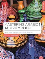 Couverture cartonnée Mastering Arabic 1 Activity Book de Jane Wightwick, Mahmoud Gaafar