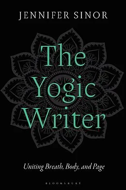 E-Book (pdf) The Yogic Writer von Jennifer Sinor