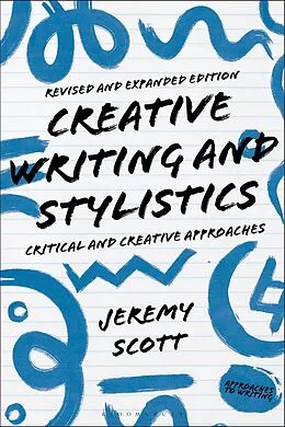 E-Book (pdf) Creative Writing and Stylistics, Revised and Expanded Edition von Jeremy Scott