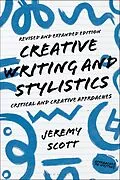 E-Book (epub) Creative Writing and Stylistics, Revised and Expanded Edition von Jeremy Scott