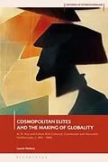 PDF Cosmopolitan Elites and the Making of Globality von Leonie Wolters