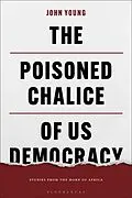 E-Book (pdf) The Poisoned Chalice of US Democracy von John Young