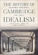 Fester Einband The History of Cambridge Idealism von Lukas M Verburgt