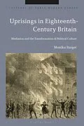 E-Book (epub) Uprisings in Eighteenth-Century Britain von Monika Barget