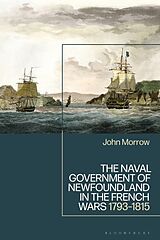 Couverture cartonnée The Naval Government of Newfoundland in the French Wars de John Morrow