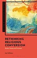 E-Book (epub) Rethinking Religious Conversion von Jack Williams