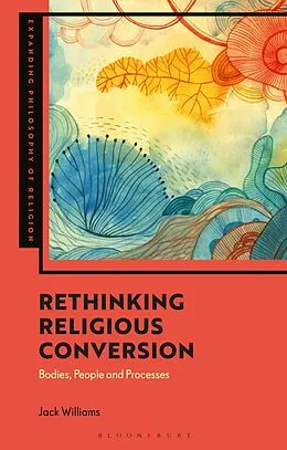 E-Book (epub) Rethinking Religious Conversion von Jack Williams