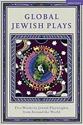 E-Book (epub) Global Jewish Plays: Five Works by Jewish Playwrights from around the World von Berthe Bénichou-Aboulker, Hana Vazana Grunwald, Sarah Waisvisz