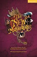 E-Book (pdf) The New Musketeers von Dannie Harris, Matthew Howell, Jack Michael Stacey