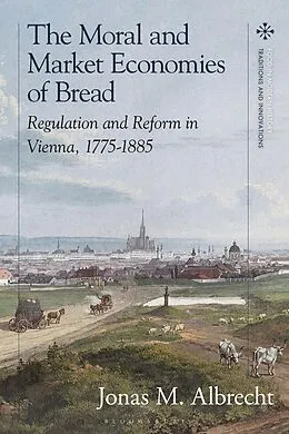 PDF The Moral and Market Economies of Bread von Jonas Albrecht