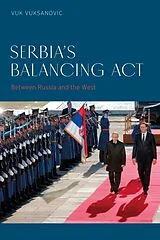 Fester Einband Serbia's Balancing Act von Vuk Vuksanovic