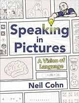 Kartonierter Einband Speaking in Pictures von Neil Cohn