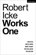 E-Book (pdf) Robert Icke: Works One von Robert Icke