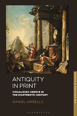 E-Book (epub) Antiquity in Print von Daniel Orrells