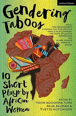 E-Book (epub) Gendering Taboos: 10 Short Plays by African Women von Irene Isoken Agunloye, Chioniso Tsikisayi, Philisiwe Twijnstra