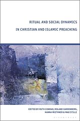 Couverture cartonnée Ritual and Social Dynamics in Christian and Islamic Preaching de Ruth; Hardenberg, Roland; Miethner, Hanna; Conrad