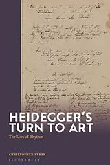 Kartonierter Einband Heidegger's Turn To Art von Christopher Fynsk