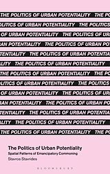 Livre Relié The Politics of Urban Potentiality de Stavros Stavrides