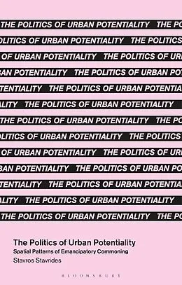 E-Book (epub) The Politics of Urban Potentiality von Stavros Stavrides