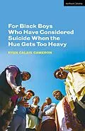 E-Book (epub) For Black Boys Who Have Considered Suicide When the Hue Gets Too Heavy von Ryan Calais Cameron