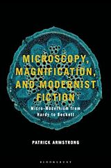 Livre Relié Microscopy, Magnification and Modernist Fiction de Patrick Armstrong